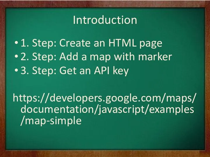 Introduction 1. Step: Create an HTML page 2. Step: Add a