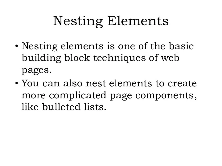 Nesting elements is one of the basic building block techniques of