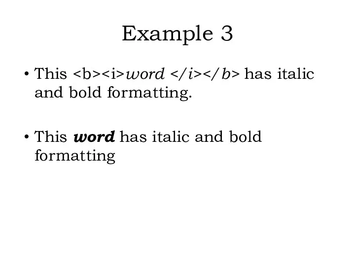 This word has italic and bold formatting. This word has italic and bold formatting Example 3