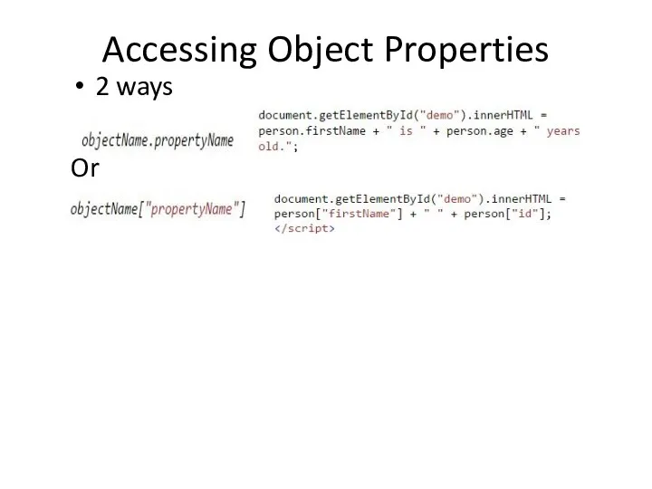 Accessing Object Properties 2 ways Or