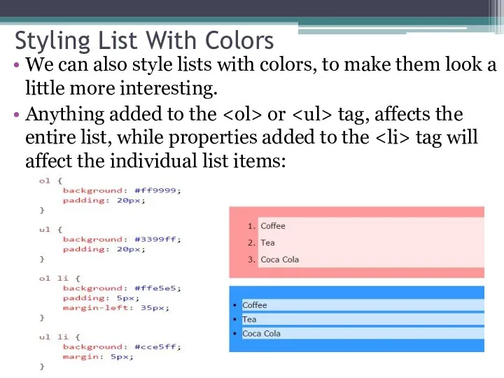 Styling List With Colors We can also style lists with colors,