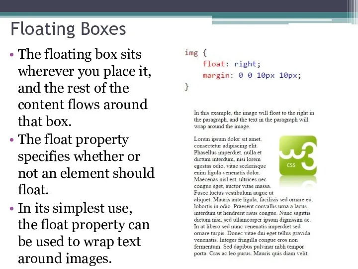 Floating Boxes The floating box sits wherever you place it, and