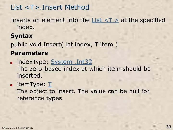 List .Insert Method Inserts an element into the List at the