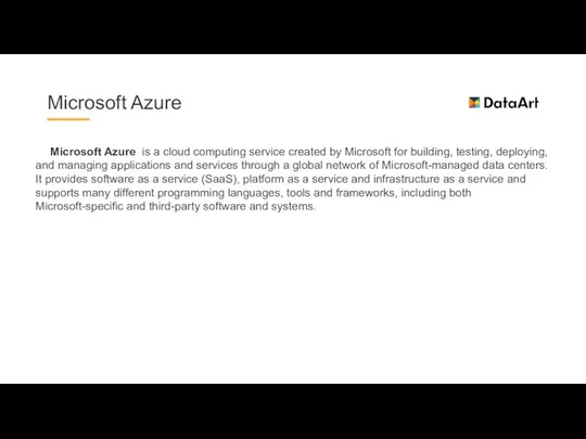 Microsoft Azure Microsoft Azure is a cloud computing service created by