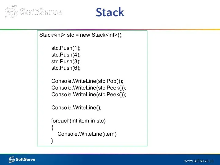 Stack Stack stc = new Stack (); stc.Push(1); stc.Push(4); stc.Push(3); stc.Push(6);