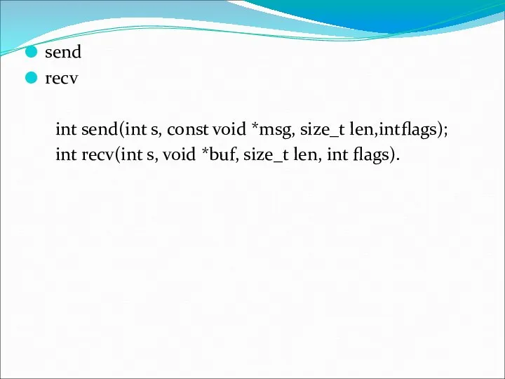 send recv int send(int s, const void *msg, size_t len,intflags); int