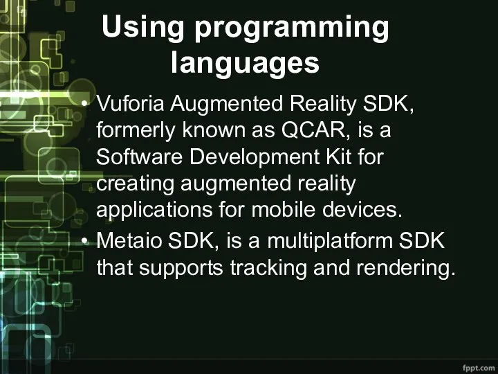 Using programming languages Vuforia Augmented Reality SDK, formerly known as QCAR,