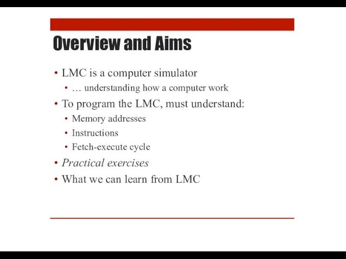 Overview and Aims LMC is a computer simulator … understanding how