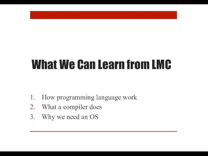 What We Can Learn from LMC How programming language work What