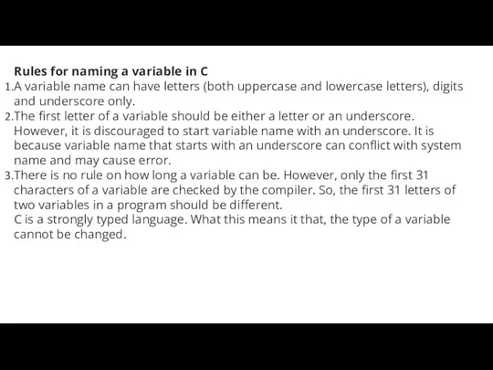 Rules for naming a variable in C A variable name can