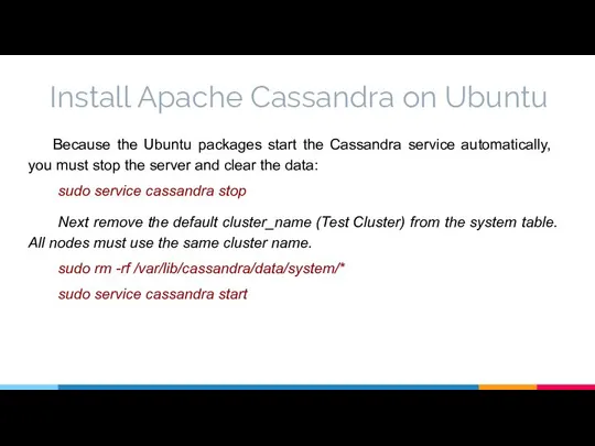 Install Apache Cassandra on Ubuntu Because the Ubuntu packages start the