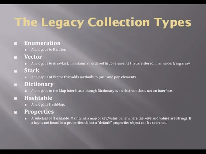 The Legacy Collection Types Enumeration Analogous to Iterator. Vector Analogous to