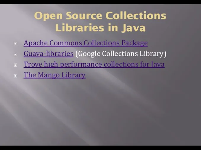 Open Source Collections Libraries in Java Apache Commons Collections Package Guava-libraries