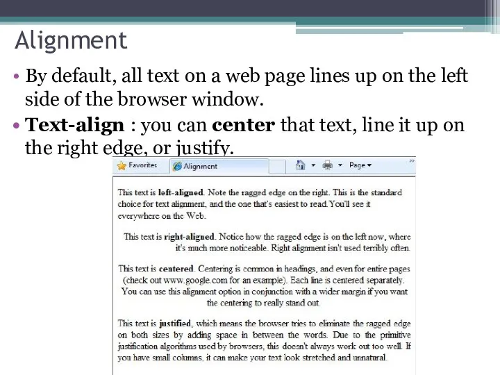 Alignment By default, all text on a web page lines up