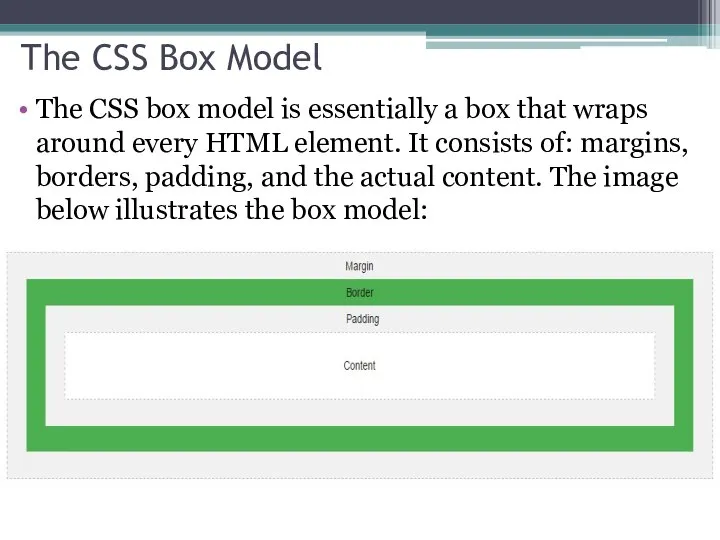 The CSS Box Model The CSS box model is essentially a