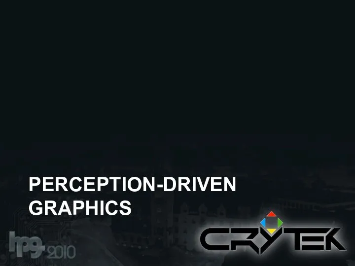 PERCEPTION-DRIVEN GRAPHICS