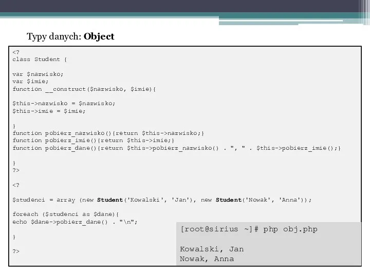 class Student { var $nazwisko; var $imie; function __construct($nazwisko, $imie){ $this->nazwisko