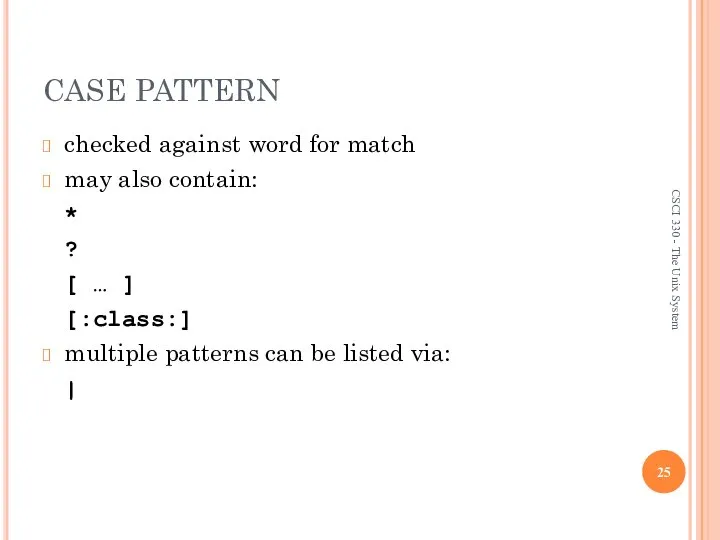 CASE PATTERN checked against word for match may also contain: *