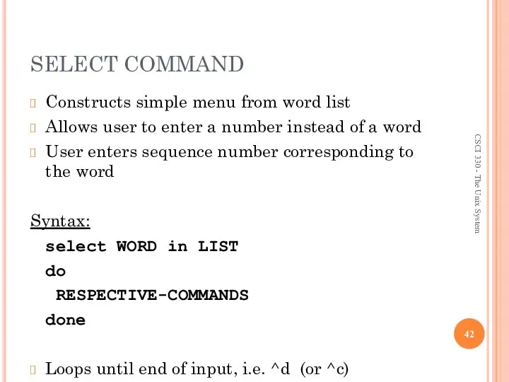 SELECT COMMAND Constructs simple menu from word list Allows user to