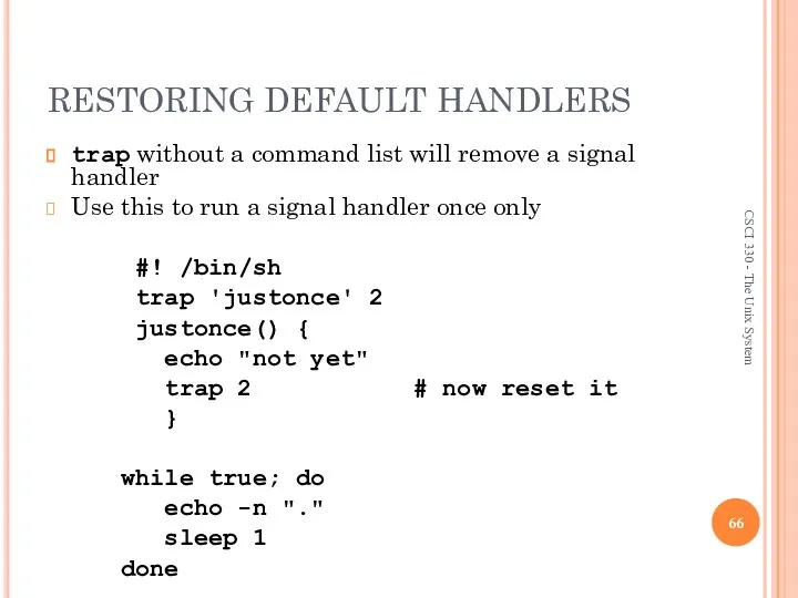 RESTORING DEFAULT HANDLERS trap without a command list will remove a