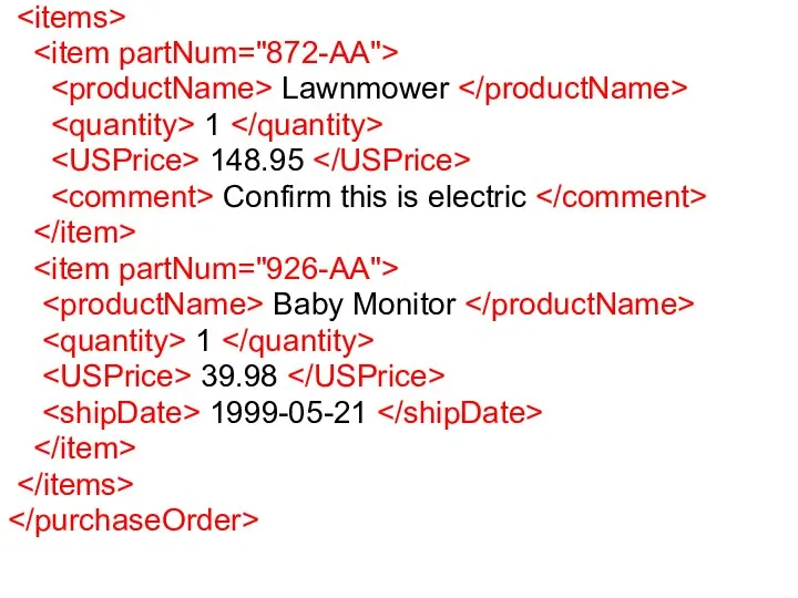 Lawnmower 1 148.95 Confirm this is electric Baby Monitor 1 39.98 1999-05-21