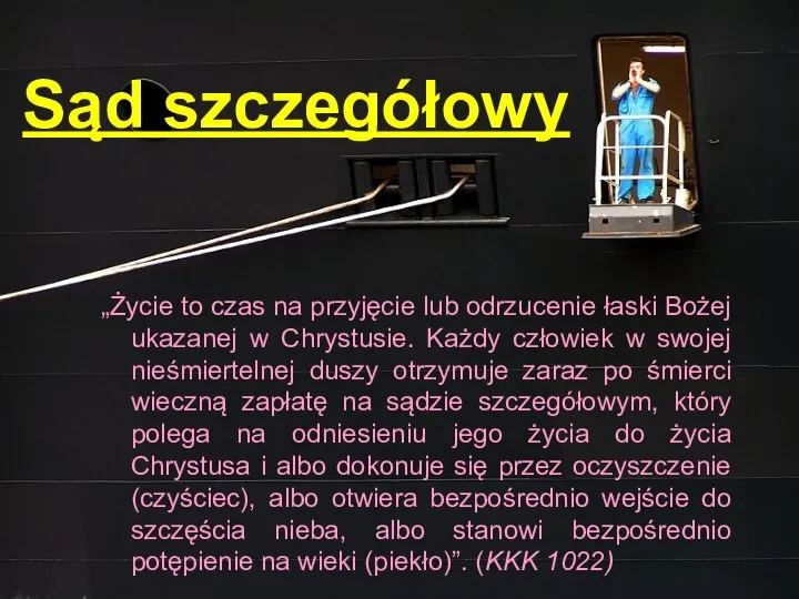 Sąd szczegółowy „Życie to czas na przyjęcie lub odrzucenie łaski Bożej