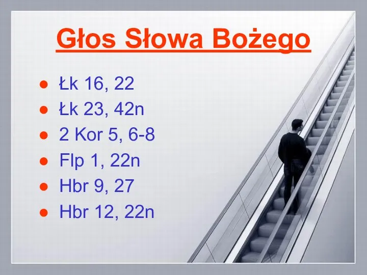 Głos Słowa Bożego Łk 16, 22 Łk 23, 42n 2 Kor