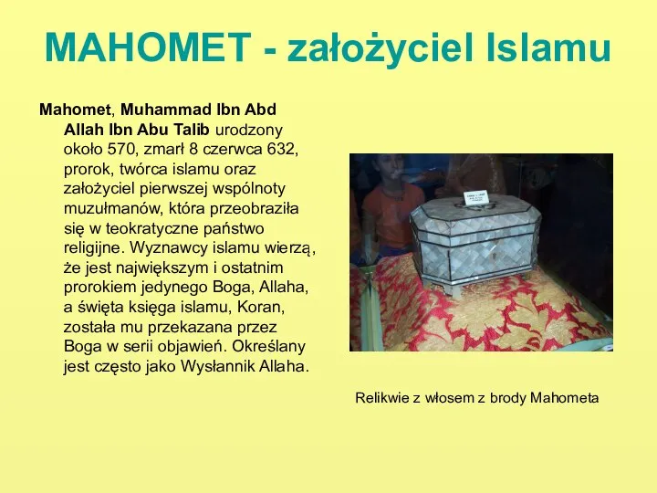 MAHOMET - założyciel Islamu Mahomet, Muhammad Ibn Abd Allah Ibn Abu