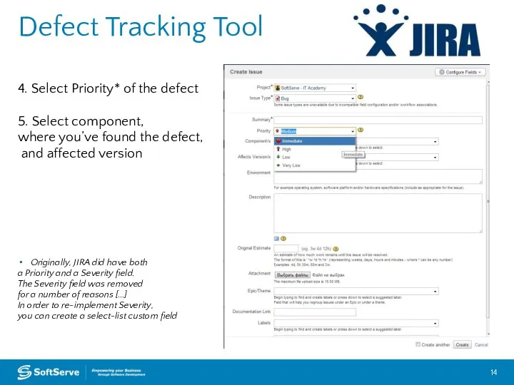 Defect Tracking Tool 4. Select Priority* of the defect 5. Select