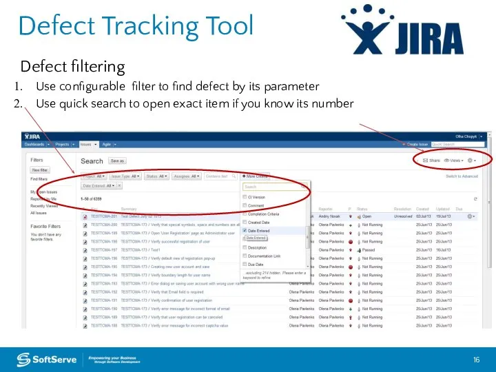 Defect Tracking Tool Defect filtering Use configurable filter to find defect