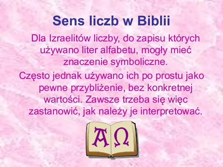 Sens liczb w Biblii Dla Izraelitów liczby, do zapisu których używano