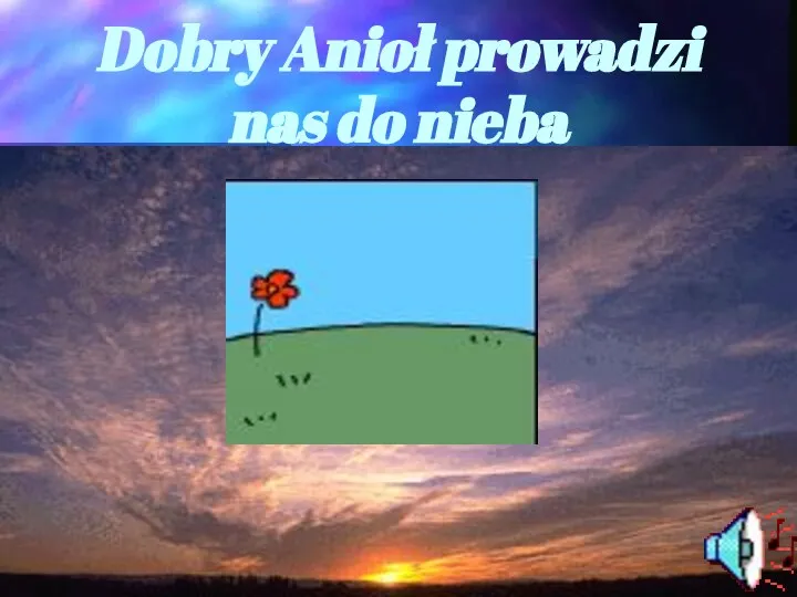 Dobry Anioł prowadzi nas do nieba