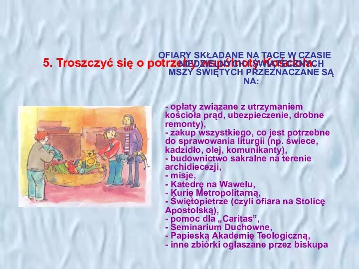 5. Troszczyć się o potrzeby wspólnoty Kościoła. OFIARY SKŁADANE NA TACE