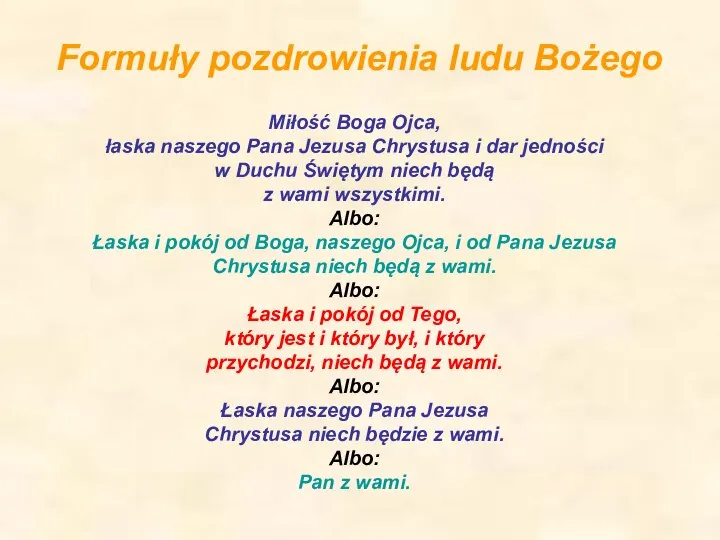 Formuły pozdrowienia ludu Bożego Miłość Boga Ojca, łaska naszego Pana Jezusa