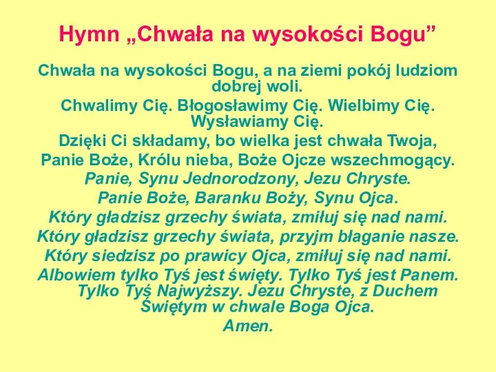 Hymn „Chwała na wysokości Bogu” Chwała na wysokości Bogu, a na