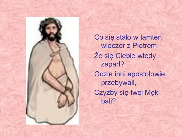 Co się stało w tamten wieczór z Piotrem, Że się Ciebie