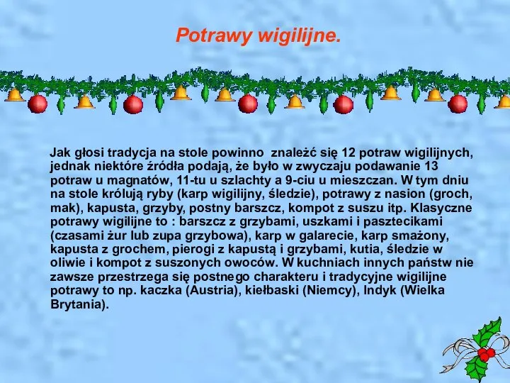 Potrawy wigilijne. Jak głosi tradycja na stole powinno znależć się 12