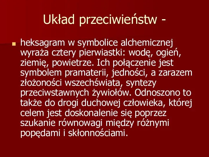 Układ przeciwieństw - heksagram w symbolice alchemicznej wyraża cztery pierwiastki: wodę,