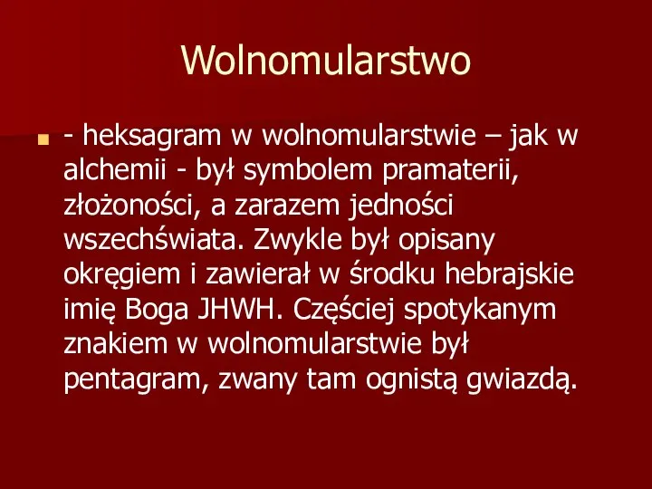 Wolnomularstwo - heksagram w wolnomularstwie – jak w alchemii - był