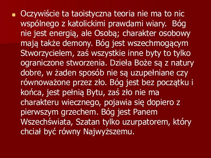 Oczywiście ta taoistyczna teoria nie ma to nic wspólnego z katolickimi