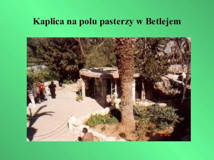 Kaplica na polu pasterzy w Betlejem