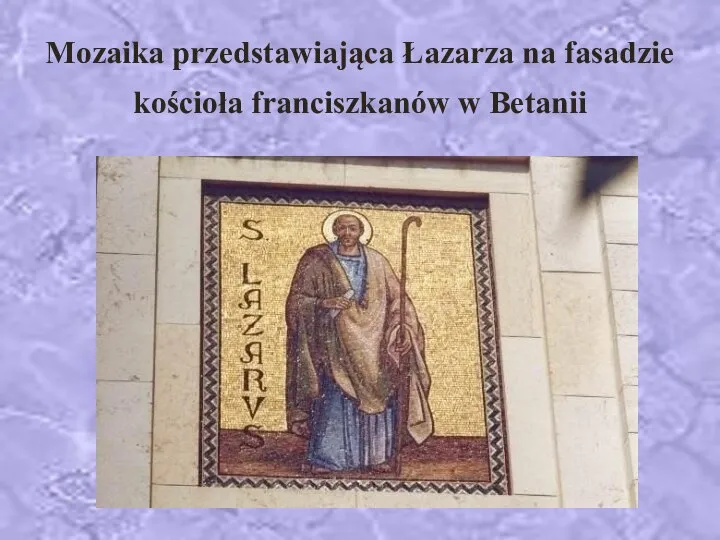 Mozaika przedstawiająca Łazarza na fasadzie kościoła franciszkanów w Betanii