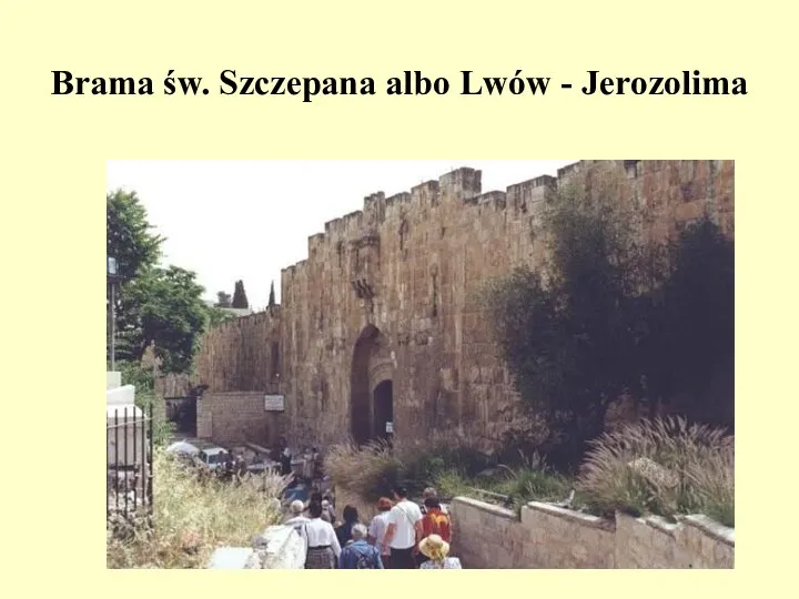 Brama św. Szczepana albo Lwów - Jerozolima