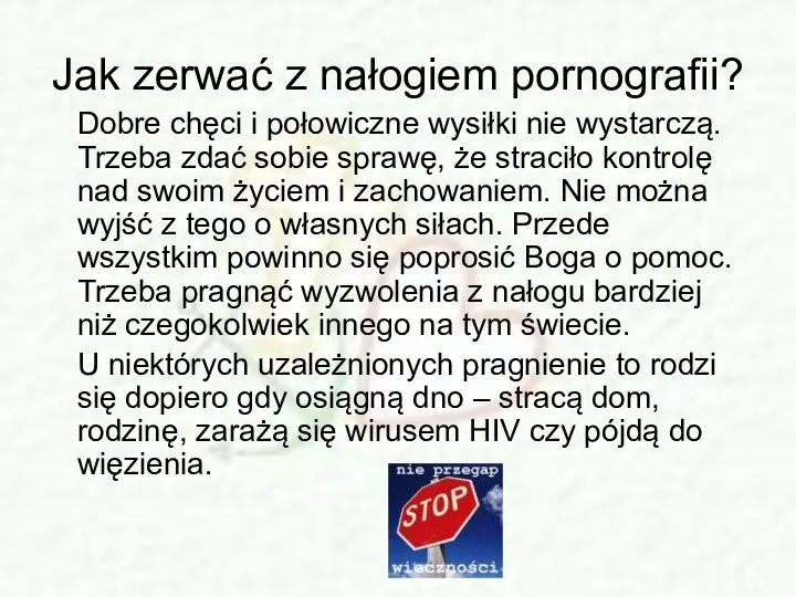 Jak zerwać z nałogiem pornografii? Dobre chęci i połowiczne wysiłki nie