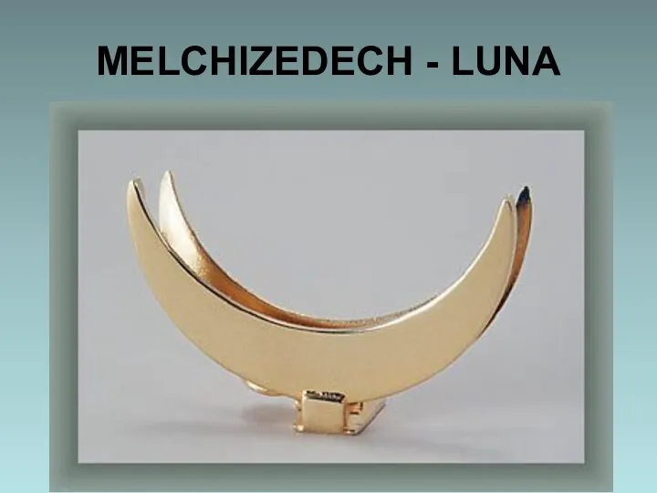 MELCHIZEDECH - LUNA