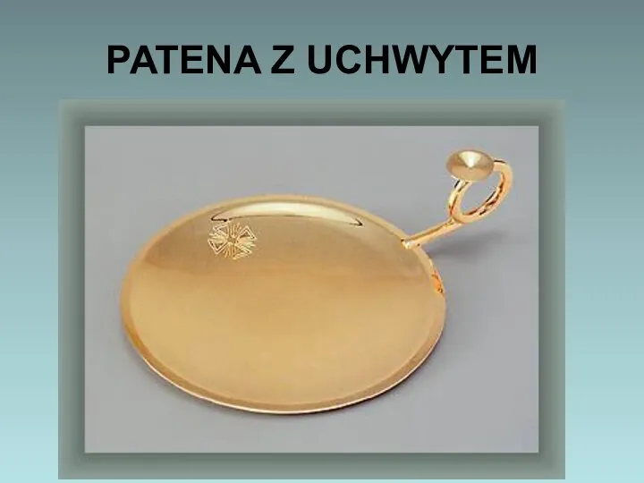 PATENA Z UCHWYTEM