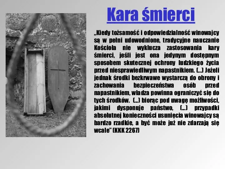 Kara śmierci „Kiedy tożsamość i odpowiedzialność winowajcy są w pełni udowodnione,