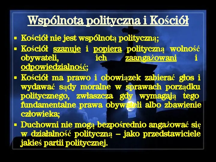 Wspólnota polityczna i Kościół Kościół nie jest wspólnotą polityczną; Kościół szanuje