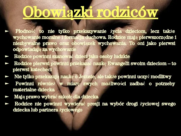 Obowiązki rodziców Płodność to nie tylko przekazywanie życia dzieciom, lecz także