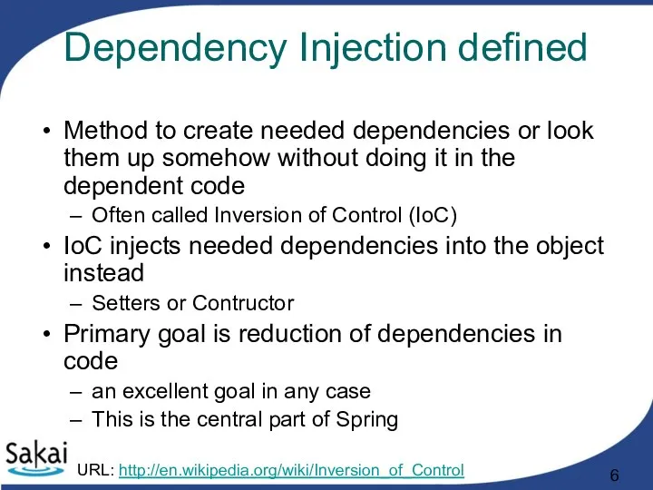 Dependency Injection defined Method to create needed dependencies or look them
